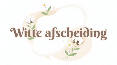 Witte Afscheiding: Wanneer Is Het Normaal en Wanneer Niet?