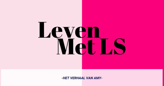 Leven met Lichen Sclerosus: Het verhaal van Amy